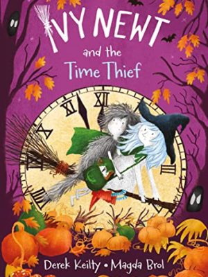 Ivy Newt and the Time Thief