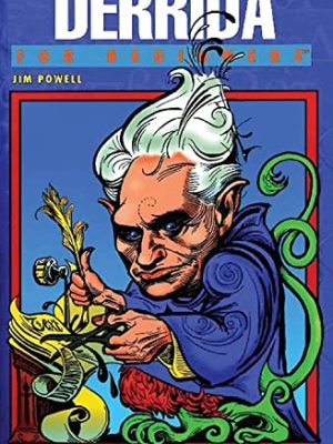 For Beginners: Derrida for Beginners