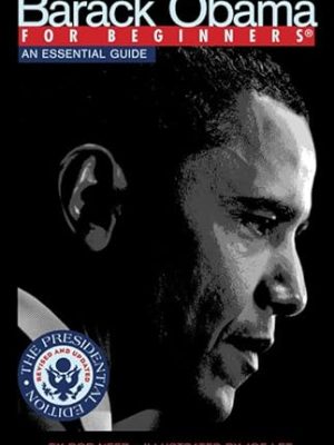 Barack Obama for Beginners : An Essential Guide