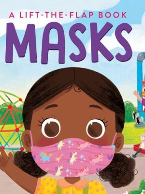 Masks! : A Lift-the-Flap Book