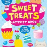 Sweet Treats Activity Book: Tons of Fun Activities! Mazes, Drawing, Matching Games and More!