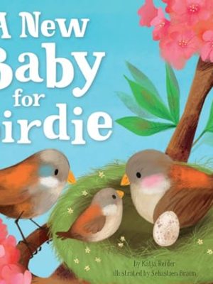 A New Baby for Birdie