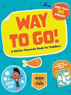 Way to Go! : A Sticker Rewards Book for Toddlers