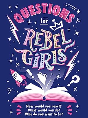 Questions for Rebel Girls