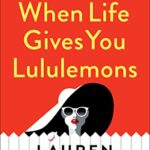 When Life Gives You Lululemons