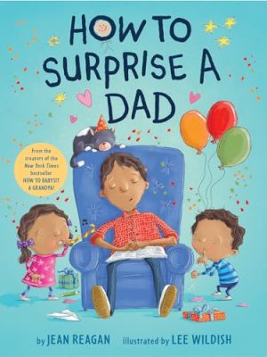 How to...: Surprise a Dad