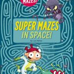 Super Mazes in Space!