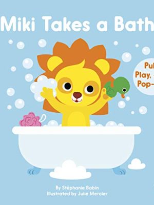 Miki Takes a Bath: Pull, Play, and Pop-Up!