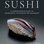 The Art and Science of Sushi