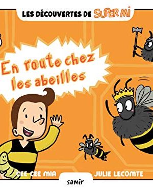 En Route Chez Les Abeilles