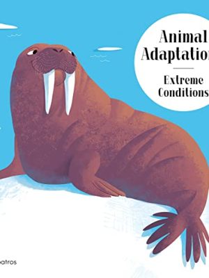 Animal Adaptations: Extreme Conditions