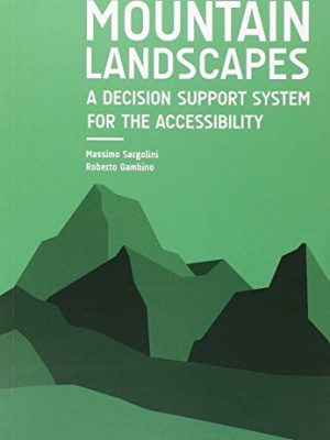 Mountain Landscapes : A Decision Support System for the Accessibility