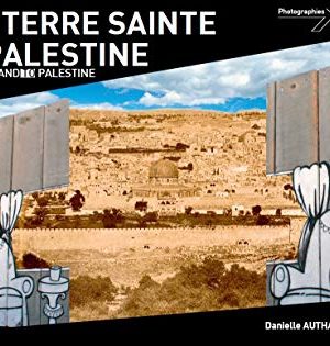 From the Holy Land to Palestine (De La Terre Sainte A La Palestine)