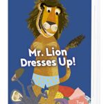 Mr Lion Dresses Up!