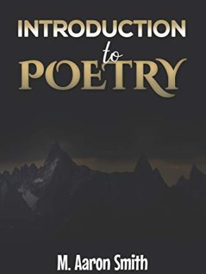 Introduction To Poetry: Poetry Appreciation, Forms, Epic, Medieval, Metaphysical, Romantic - Romanticism, Modernist
