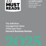 HBR's 10 Must Reads 2025
