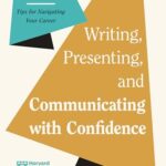 Writing, Presenting, and Communicating with Confidence