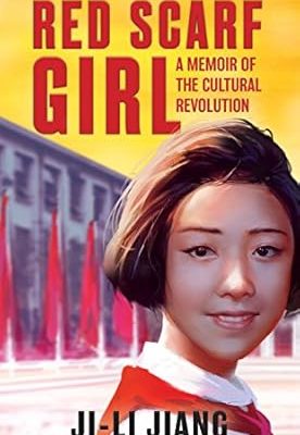 Red Scarf Girl / A Memoir Of The Cultural Revolution