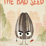 The Bad Seed by Jory John
