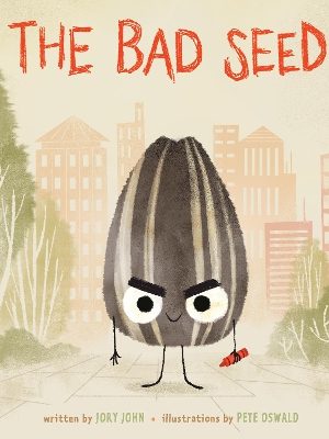 The Bad Seed by Jory John