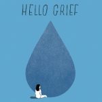 Hello Grief: I'll Be Right with You