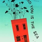 Behind You Is the Sea: A Novel