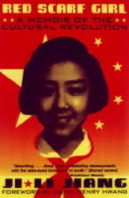 Red Scarf Girl: A Memoir of the Cultural Revolution