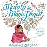 Malala's Magic Pencil by by Malala Yousafzai