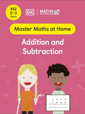 Maths — No Problem! Addition and Subtraction, Ages 8-9 (Key Stage 2)