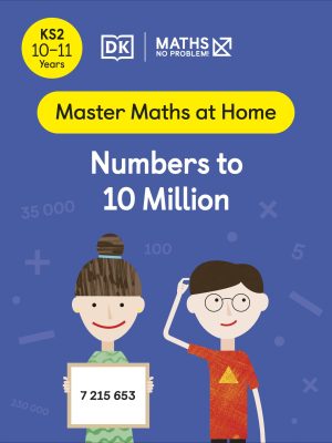 Maths — No Problem! Numbers to 10 Million, Ages 10-11 (Key Stage 2)