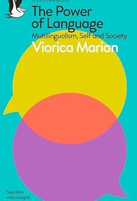 The Power of Language: Multilingualism, Self and Society