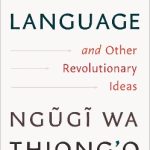 Decolonizing Language and Other Revolutionary Ideas