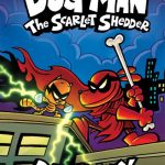 Dog Man: The Scarlet Shedder (Dog Man #12) (PB)