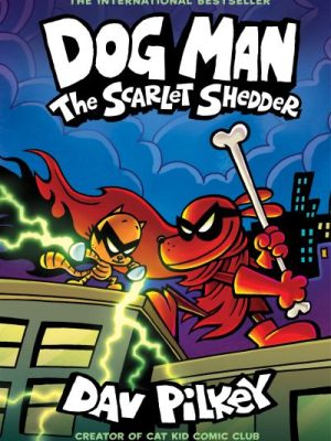 Dog Man: The Scarlet Shedder (Dog Man #12) (PB)