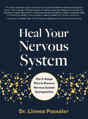 Heal Your Nervous System: The 5–Stage Plan to Reverse Nervous System Dysregulation