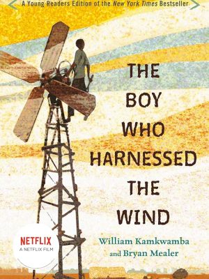 The Boy Who Harnessed the Wind: Young Readers Edition