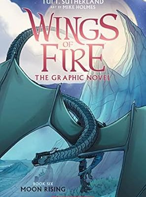 Moon Rising: a Graphic Novel (Wings of Fire Graphic Novel #6)