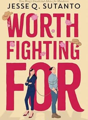 Worth Fighting For: A Meant to Be Novel