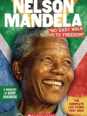 Nelson Mandela: No Easy Walk to Freedom