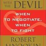 Bargaining with the Devil: When to Negotiate, When to Fight