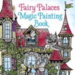 Fairy Palaces Magic Painting Book