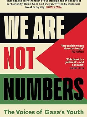 We Are Not Numbers: The Voices Of Gaza’S Youth