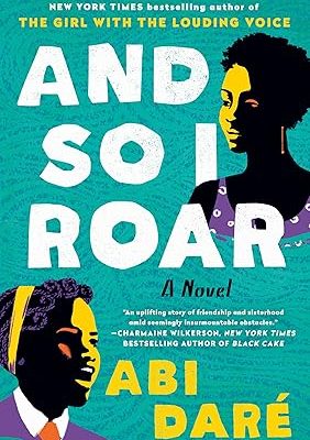 And So I Roar: The new novel from the author of the word of mouth hit The Girl with the Louding Voice