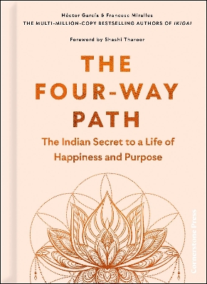 The Four-Way Path: The Indian Secret to a Life of Happiness and Purpose