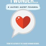 I Wonder...: A Guided Grief Journal