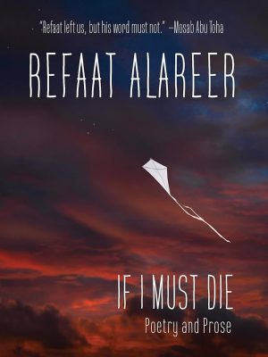 If I Must Die: Poetry and Prose