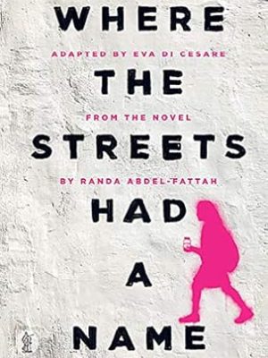 Where the Streets Had a Name: The Play
