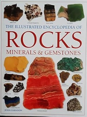 Anness: Illustrated Encyclopedia of Rocks, Minerals & Gemstones