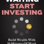 Stop Waiting, Start Investing