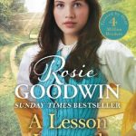 A Lesson Learned: The new heartwarming novel from Sunday Times bestseller Rosie Goodwin